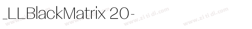 _LLBlackMatrix 20字体转换